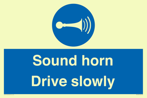 Sound horn Drive slowly